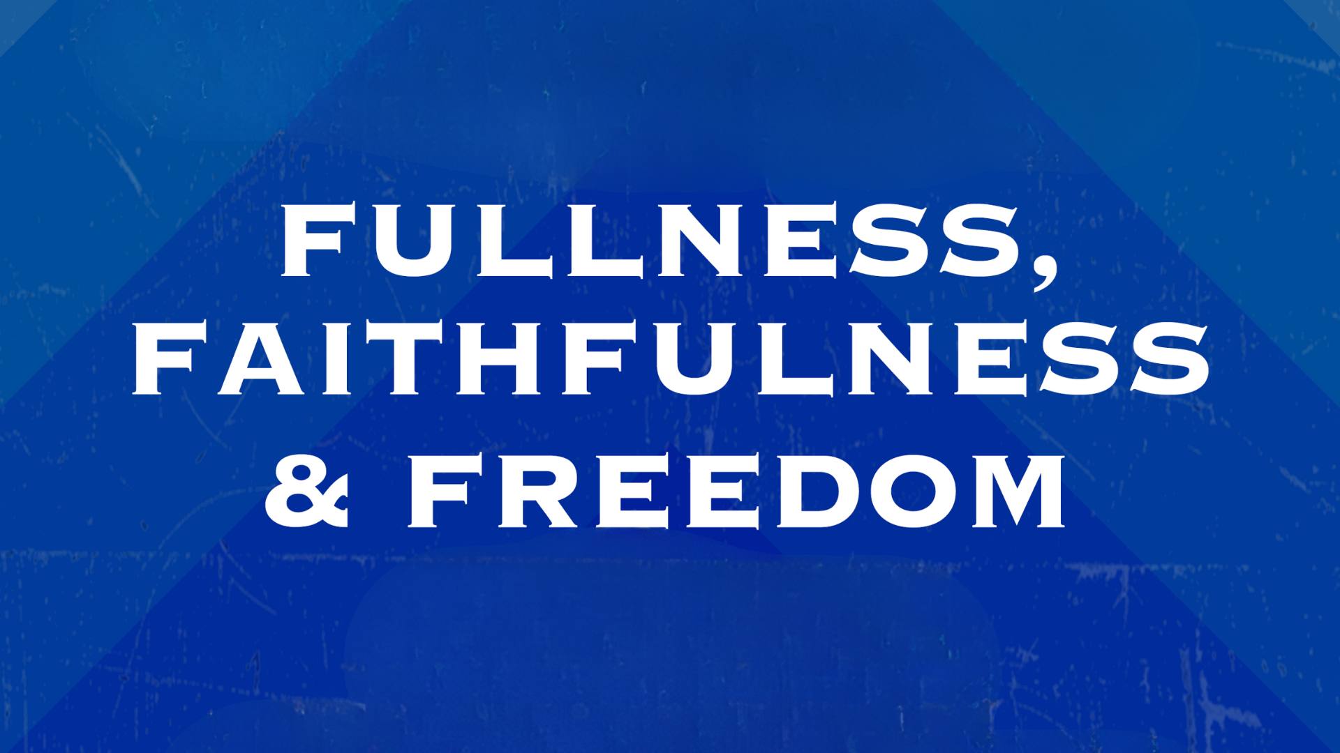 Fullness Faithfulness and Freedom V2